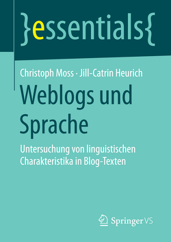 Weblogs und Sprache von Heurich,  Jill-Catrin, Moss,  Christoph