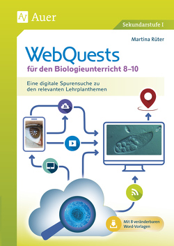 WebQuests für den Biologieunterricht 8-10 von Rüter,  Martina