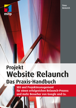 Projekt Website Relaunch – Das Praxis-Handbuch von Heinrich,  Timo