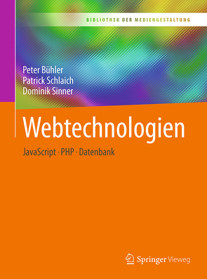Webtechnologien von Bühler,  Peter, Schlaich,  Patrick, Sinner,  Dominik