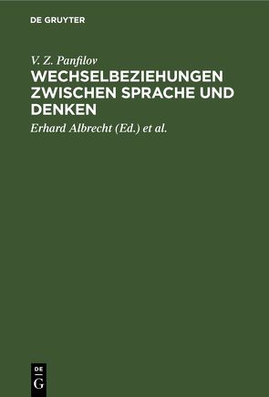 Wechselbeziehungen zwischen Sprache und Denken von Albrecht,  Erhard, Meier,  Barbara, Meier,  Georg Friedrich, Panfilov,  V. Z.
