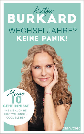 Wechseljahre? Keine Panik! von Burkard,  Katja