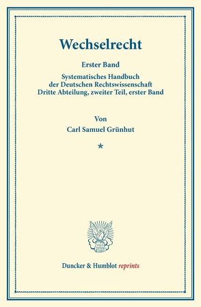 Wechselrecht. von Binding,  Karl, Grünhut,  Carl Samuel