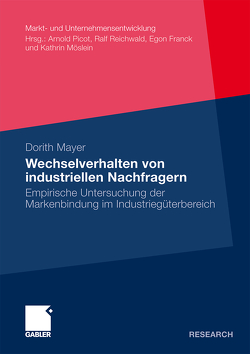 Wechselverhalten von industriellen Nachfragern von Mayer,  Dorith