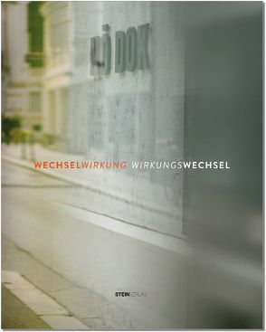 WECHSELWIRKUNG – WIRKUNGSWECHSEL von Kogler,  Leopold, Voggeneder,  Elisabeth