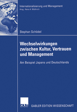 Wechselwirkungen zwischen Kultur, Vertrauen und Management von Schödel,  Stephan, Wüthrich,  Prof. Dr. Hans A.