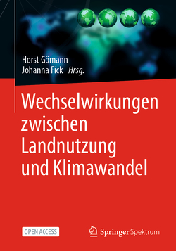 Wechselwirkungen zwischen Landnutzung und Klimawandel von Fick,  Johanna, Gömann,  Horst