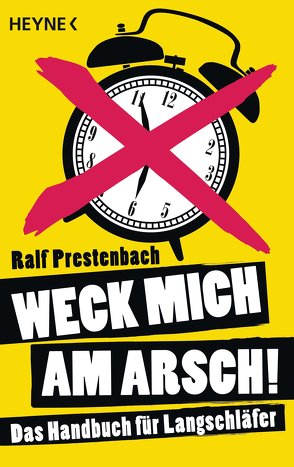 Weck mich am Arsch! von Prestenbach,  Ralf