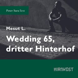Wedding 65, dritter Hinterhof von Karmann,  Ludwig, L.,  Mesut, Sura,  Peter
