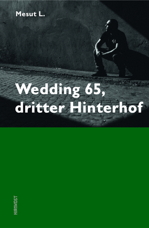 Wedding 65, dritter Hinterhof von L.,  Mesut
