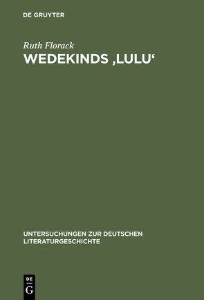 Wedekinds ‚Lulu‘ von Florack,  Ruth