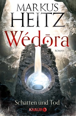 Wédora – Schatten und Tod von Heitz,  Markus