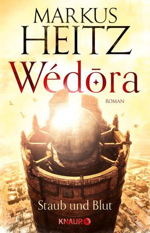 Wédora – Staub und Blut von Heitz,  Markus