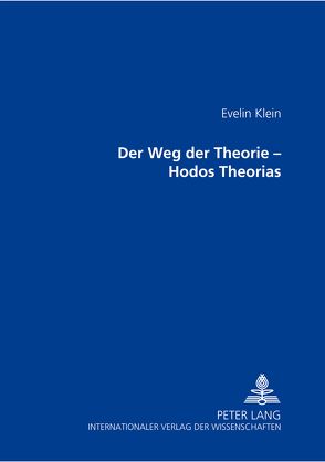 Weg der Theorie – Hodos Theorias von Klein,  Evelin