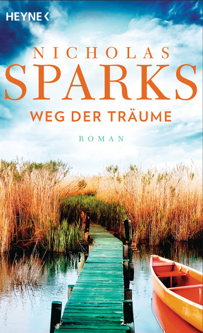Weg der Träume von Sparks,  Nicholas, Ueberle-Pfaff,  Maja