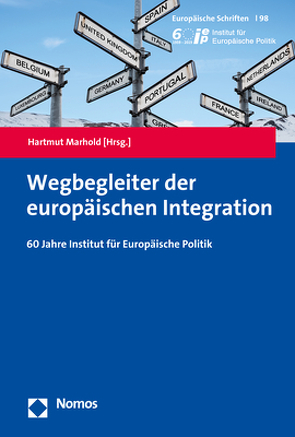 Wegbegleiter der europäischen Integration von Marhold,  Hartmut