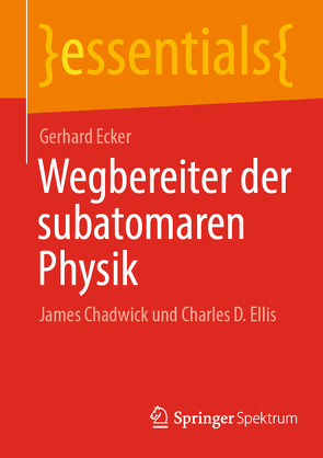 Wegbereiter der subatomaren Physik von Ecker,  Gerhard