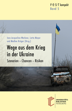 Wege aus dem Krieg in der Ukraine von Krüger,  Madlen, Mayer,  Lotta, Werkner,  Ines-Jacqueline