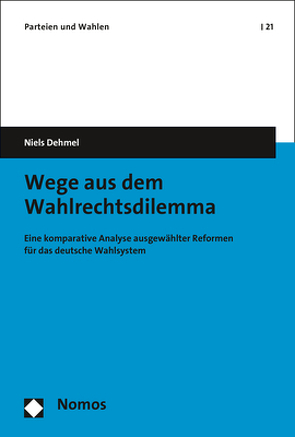 Wege aus dem Wahlrechtsdilemma von Dehmel,  Niels