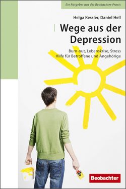 Wege aus der Depression von Hell,  Daniel, Kessler,  Helga