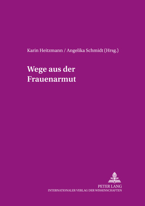 Wege aus der Frauenarmut von Heitzmann,  Karin, Schmidt,  Angelika