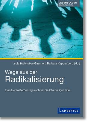 Wege aus der Radikalisierung von Halbhuber-Gassner,  Lydia, Kappenberg,  Barbara