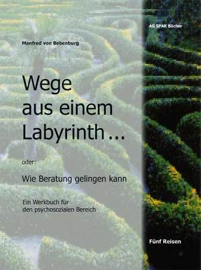 Wege aus einem Labyrinth… von Bebenburg,  Elli von, Bebenburg,  Manfred von