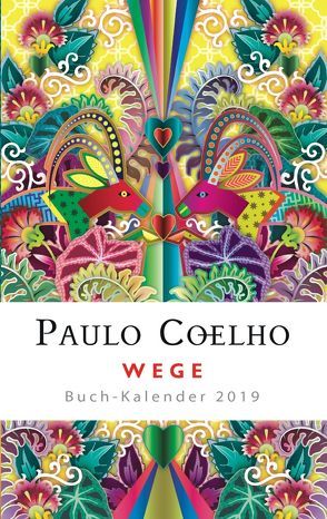 Wege – Buch-Kalender 2019 von Coelho,  Paulo, Meyer-Minnemann,  Maralde