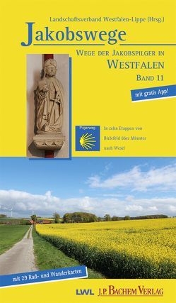 Wege der Jakobspilger in Westfalen, Band 11 von Landschaftsverband Westfalen-Lippe, Steinkrüger,  Ulrike
