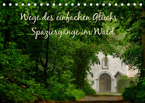 Wege des einfachen Glücks – Spaziergänge im Wald (Tischkalender 2023 DIN A5 quer) von Malms,  Emel