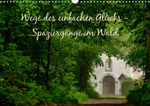 Wege des einfachen Glücks – Spaziergänge im Wald (Wandkalender 2023 DIN A3 quer) von Malms,  Emel