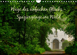 Wege des einfachen Glücks – Spaziergänge im Wald (Wandkalender 2023 DIN A4 quer) von Malms,  Emel
