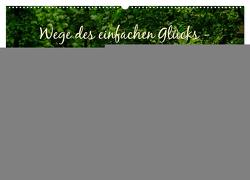 Wege des einfachen Glücks – Spaziergänge im Wald (Wandkalender 2024 DIN A2 quer), CALVENDO Monatskalender von Malms,  Emel
