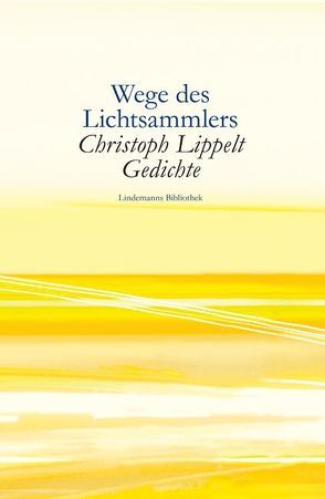 Wege des Lichtsammlers von Lindemann,  Thomas, Lippelt,  Christoph