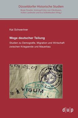 Wege deutscher Teilung von Schwertner,  Kai