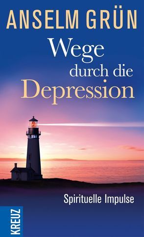 Wege durch die Depression von Grün,  Anselm