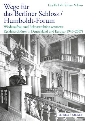 Wege für das Berliner Schloss / Humboldt-Forum von Hinterkeuser,  Guido