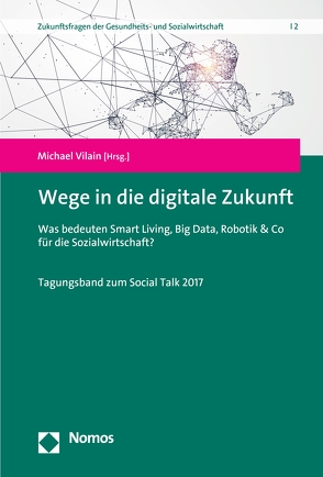 Wege in die digitale Zukunft von Vilain,  Michael