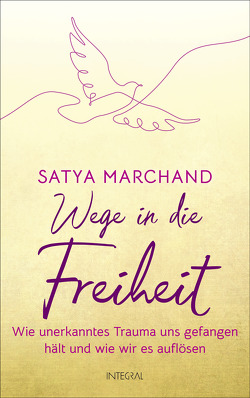Wege in die Freiheit von Marchand,  Satya