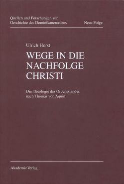 Wege in die Nachfolge Christi von Elm,  Kaspar, Engel OP,  Ulrich, Frank OP,  Isnard W., Horst OP,  Ulrich, Senner OP,  Walter