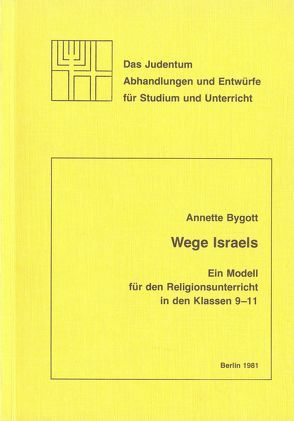 Wege Israels von Bygott,  Annette, Osten-Sacken,  Peter von der