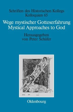 Wege mystischer Gotteserfahrung. Mystical Approaches to God von Müller-Luckner,  Elisabeth, Schaefer,  Peter