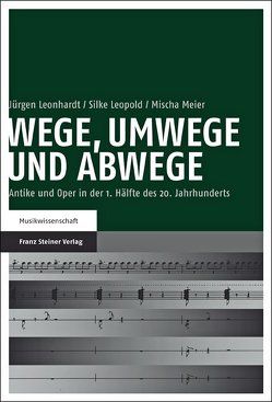 Wege, Umwege und Abwege von Leonhardt,  Jürgen, Leopold,  Silke, Meier,  Mischa