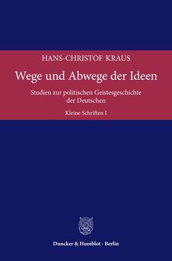 Wege und Abwege der Ideen. von Kraus,  Hans-Christof