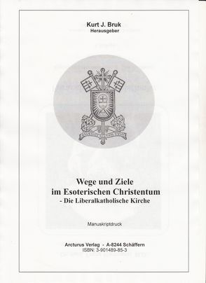 Wege und Ziele im Esoterischen Christentum von Bruk,  Kurt J