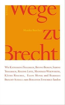 Wege zu Brecht von Buschey,  Monika