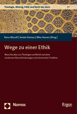 Wege zu einer Ethik von Alsoufi,  Rana, Kurnaz,  Serdar, Sievers,  Mira