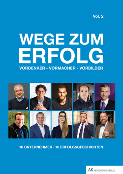 Wege zum Erfolg – Vol. 2 von Brandt,  Tristan, Heidlmayr,  Nicole, Hirsch,  Matthias, Hofmann,  Christoph, Kahn,  Axel, Kühnapfel,  Christoph, Müller-Rang,  Daniel, Mündelein,  Stephan C.P., Nachtwey,  Christopher, Niko,  Kipouros, Veiga,  Michael