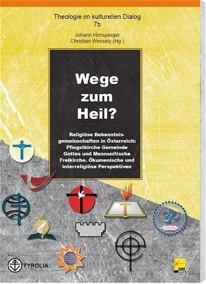 Wege zum Heil von Hirnsperger,  Johann, Wessely,  Christian