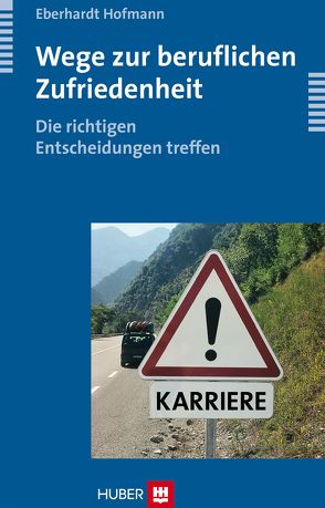 Wege zur beruflichen Zufriedenheit von Hofmann,  Eberhardt